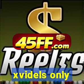 xvidels only